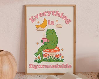 Everything is Figureoutable Motivation Poster, Frog Print Home Office, Mental Health Print, Quote Poster, Coffee Poster, DIGITAL DOWNLOAD