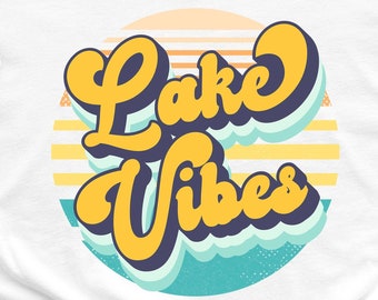 Lake vibes png, Summer retro Vintage Sublimation, Lake vibes shirt png sublimation designs digital file instant download.