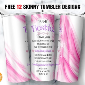 To my bestie I Love You tumbler png Best friend quote Pink Liquid Ink 20oz skinny tumbler sublimation designs. image 1