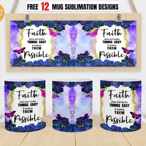 Bible verse mug png, Christian mug png, Don't Be Afraid Just Believe, Cricut mug press, 11oz, 12oz, 15oz Coffee mug Sublimation designs.