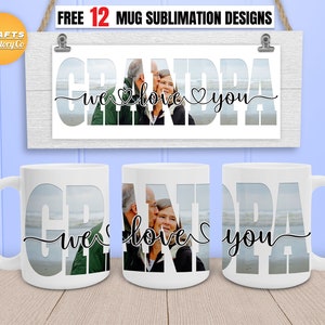 Peut inclure: Mug en céramique blanche avec un design de sublimation représentant une photo d'un couple avec le texte "Grandpa we love you" en noir.