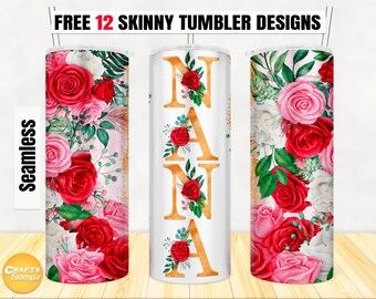 Nana Mother's Day Tumbler Sublimation, Rose Gold Floral Seamless Tumbler, 20oz Skinny Tumblers Straight & Tapered Designs Digital file PNG.