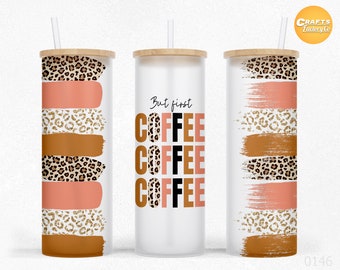 25 oz Libbey Glass Can Tumbler But first coffee Sublimation Craft Project Libby frosted Can glass wrap Designs.