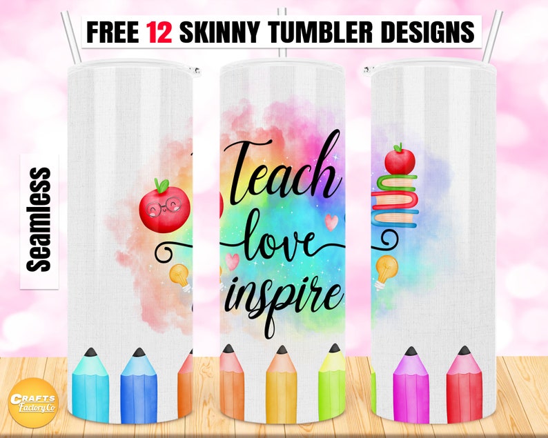 May include: Three skinny tumbler designs featuring watercolor backgrounds with a teacher theme. The first design has a red apple with glasses, the second design says "Teach Love Inspire" and the third design has a stack of books and a lightbulb. All three designs have a row of colorful pencils at the bottom.