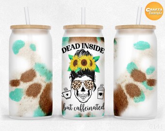 Dead Inside But Caffeinated 16 oz Libbey glass can tumbler sublimation Craft Project Libby can wrap Design PNG Files.