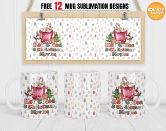Hot Cocoa & Christmas Movies Mug Sublimation 11oz, 12oz, 15oz Mug Sublimation PNG Files Designs For Cricut mug press.