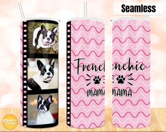 20 oz Skinny Tumbler French mama png Sublimation, French bulldog tumbler Straight & Tapered, Photo tumbler Template Design Png Digital file.