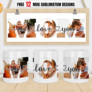 We love you mom mug png, coffee mug png, photo mug template, Cricut mug press, 11oz, 12oz, 15oz Coffee mug Sublimation designs.