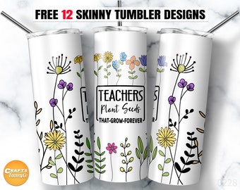 20 oz Skinny Tumbler Sublimation Teachers Plant Seeds That Grow Forever Seamless Tumbler Wrap Straight & Tapered PNG File Teachers gifts
