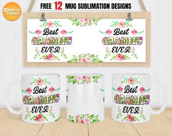 Best Grammy ever mug png, Mug wrap png, 11oz and 15 oz mug designs, Grandparents day mug PNG for sublimation file easy to use.