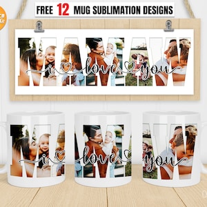 I love you Mamaw mug png, Coffee mug png, photo mug template, Cricut mug press, 11oz, 12oz, 15oz Coffee mug Sublimation Designs.