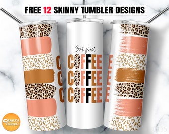 But first coffee 20oz Skinny Tumbler Sublimation Designs Seamless Tumbler Straight & Tapered PNG File Coffee lover gifts.