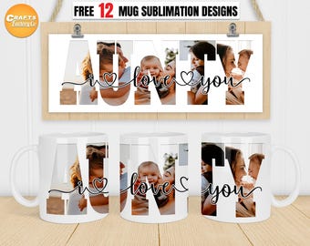 I love you Aunty mug png, coffee mug png, photo mug template, Cricut mug press, 11oz, 12oz, 15oz Coffee mug Sublimation designs.