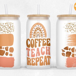 May include: Three white stainless steel tumblers with lids and straws. The tumblers feature different designs: a rainbow with hearts, a leopard print, and a brown and orange abstract design. The middle tumbler has the text "Coffee Teach Repeat" in brown and orange letters.