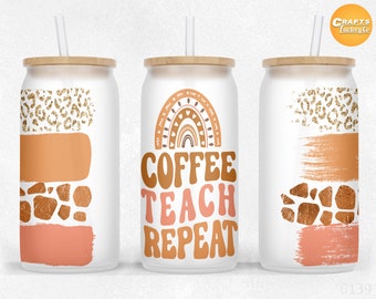 16 oz Libbey glass can tumbler sublimation Coffee teach repeat Project Libby can wrap Design PNG Files.