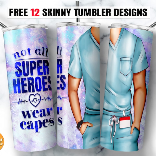 Male Nurse Tumbler Not all superheroes wear capes nursing tumbler wrap 20oz Skinny Tumbler Sublimation Designs.