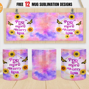 Pray more worry less mug png, Bible verse mug png, Christian mug png, Cricut mug press 11oz, 12oz, 15oz Coffee Mug Sublimation designs.