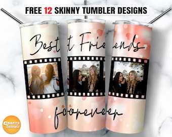 Best Friends forever tumbler designs | Best friend quote | Photo template for tumbler | 20oz skinny tumbler sublimation PNG Digital File.