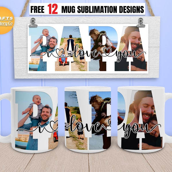 I love you papa mug png, coffee mug png, photo mug template, Cricut mug press, 11oz, 12oz, 15oz Coffee mug Sublimation Designs.