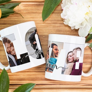May include: Two white ceramic mugs with handles. Each mug has a photo collage of a couple in the shape of the word "LOVE". One mug says "LOVE you" and the other says "LOVE forever".
