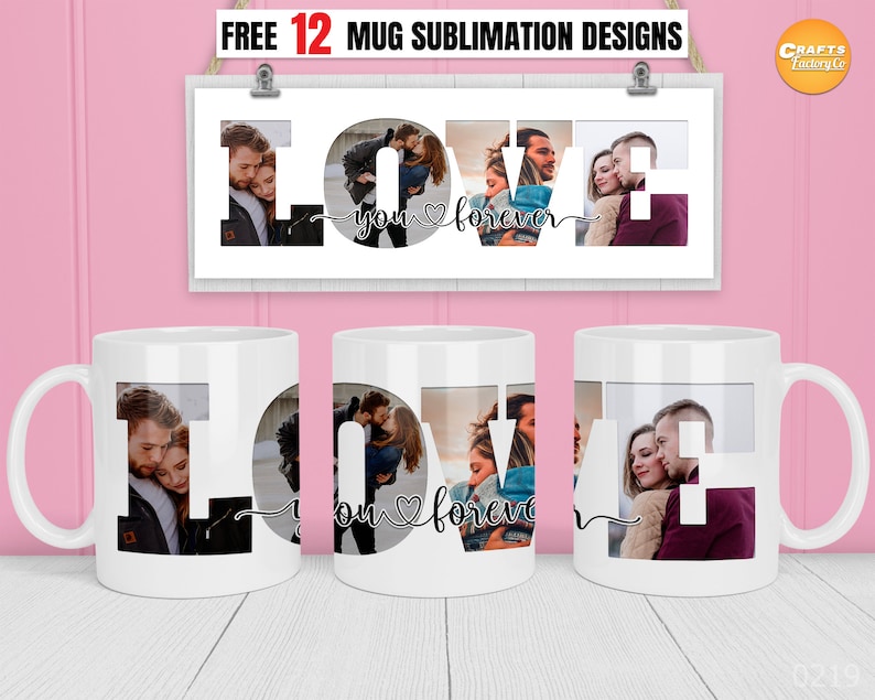 May include: Set of 12 sublimation designs for mugs featuring the word "LOVE" with a heart and the text "you forever" in black. Each letter is filled with a different couple's photo.
