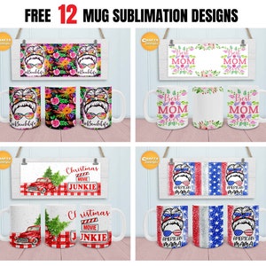 May include: Twelve sublimation designs for mugs. The designs include a woman with sunglasses and a floral pattern, a red truck with a Christmas tree, a woman with a red, white, and blue pattern, and the text "Best Mom Ever".