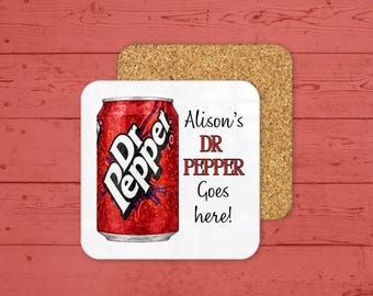 Personalised Dr Pepper or Zero goes here coaster: home décor gift