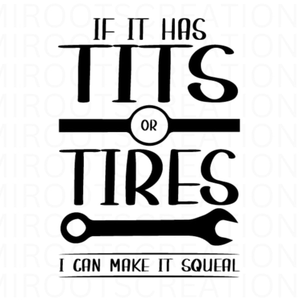 If It Has Tits or Tires I Can Make It Squeal Decal, Funny Mechanic Decal, Funny Handyman Decal, Funny Dad Decal, Funny Car Decal