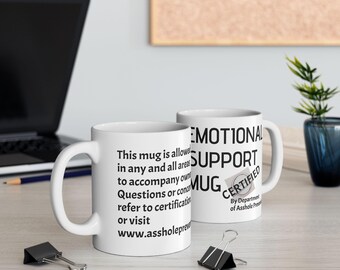 Emotional Support Mug Uplifting Gift for Pet Lovers Inspirational Coffee Cup Self-Care Mental Health Awareness, 11oz & 15oz, Funny Mug,