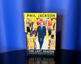 Phil Jackson - The Last Season - A Team In Search of Its Soul - 272 pages