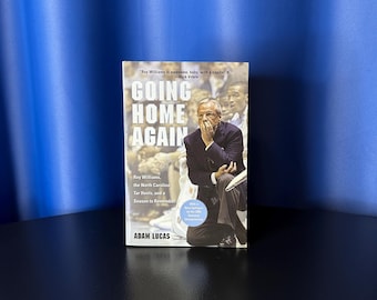 UNC Tar Heels - Going Home - Roy WIlliams, Tar Heels, and a Season to Remember