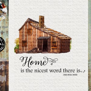 Little House on The Prairie PNG Sublimation | Home is The Nicest Word There Is | Retro Movie PNGs | Laura Ingalls Wilder