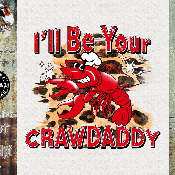 I'll Be Your Crawdaddy | Crawfish Season | Leopard print | Crawfish |  Sublimation Design | PNG | Instant Download | Crawfish Clipart