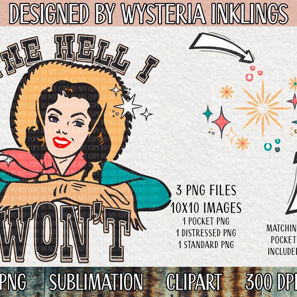 The HELL I Won't | Western Cowgirl Distressed Png | Western Png | Retro PNG |  Sublimation Download | Instant Download | Western Clipart