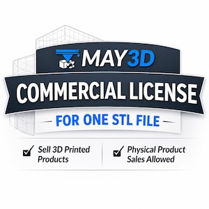 Può includere: Grafica con il testo "MAY3D COMMERCIAL LICENSE FOR ONE STL FILE". L'immagine include segni di spunta accanto a "Sell 3D Printed Products" e "Physical Product Sales Allowed".