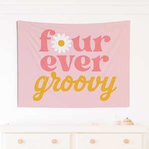 Four Ever Groovy Birthday Party Tapestry Banner, Retro 4th Birthday Sign Wall Decor, Pink Yellow Boho Daisy Hippie 70s Fourth Bday Backdrop