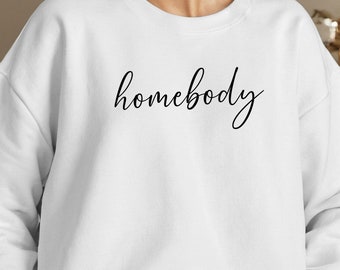 Homebody Sweatshirt and Hoodie | Indoorsy Sweater Gift | Funny Introvert Hoodie | Homebody Crewneck