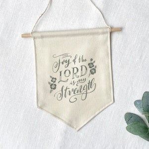 The Joy of the Lord is my Strength Canvas Banner | Scripture Sign | Neutral Wall Hanging Banner | Small Verse Sign