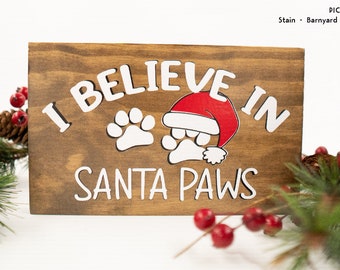 I Believe in Santa Paws | Christmas Table Sign | Custom Table Decor | Wooden Sign | Wedding Reception Decor