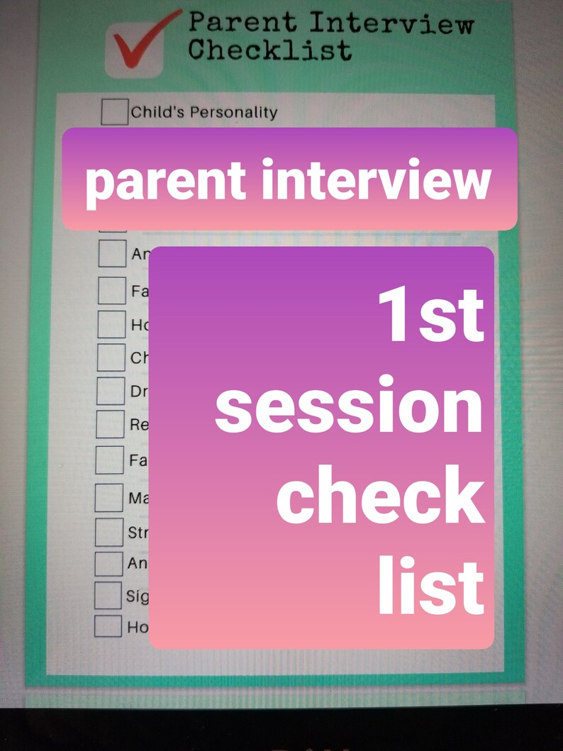 May include: A checklist for a parent interview, with a pink and white overlay that says "1st session check list". The checklist includes items like "Child's Personality", "Activities", "Family", "Hobbies", "Challenges", "Discipline", "Relationship with siblings", "Favorite activities", "Strengths", "Anything else", "Significant events", and "How do you feel about school?"