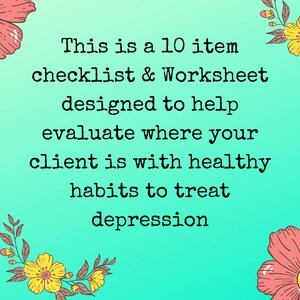 K&ouml;nnte beinhalten: Ein t&uuml;rkisfarbener und gr&uuml;ner Verlaufshintergrund mit einem wei&szlig;en Text&uuml;berlagerung. Der Text lautet: "This is a 10 item checklist & Worksheet designed to help evaluate where your client is with healthy habits to treat depression."