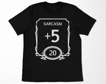 Sarcasm Stat Block Shirt | dnd present | dungeons and dragons | funny dnd gift | dnd tshirt
