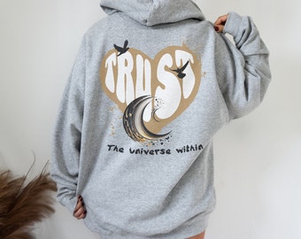 Trust The Universe Within Hoodie - Energy Healing Hoodie - Higher Consciousness Hoodie - Spiritual Growth Hoodie - Yoga Hoodie - Zen Gift