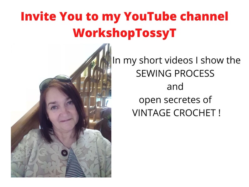 This is me - Jelena, an owner of the shop TossyTDesignPatterns on Etsy. Red text 'Invite You to my YouTube channel Workshop TossyT' and below read's 'In my short videos I show the SEWING PROCESS and open secretes of VINTAGE CROCHET!