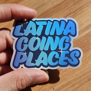Latina Going Places Vinyl Sticker - Mexican American Pride