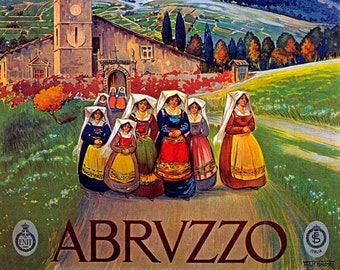 May include: A vintage travel poster advertising the Abruzzo region of Italy. The poster features a colorful illustration of a mountain range, a church, and a group of women in traditional dress walking along a path.