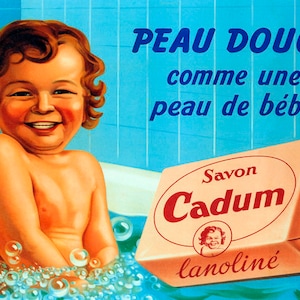 Jabón Savon Cadum Piel suave como un baño de bebé para niños Póster vintage francés Reproducción