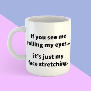 Funny Work Mug: Sarcastic Office Humor - Eye Rolling Gift