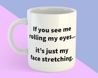 Funny Work Mug: Sarcastic Office Humor - Eye Rolling Gift