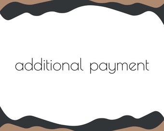 Additional payment 5-10-15-25-35-45